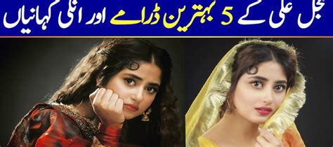 Top 5 Dramas Of Sajal Ali Reviewitpk