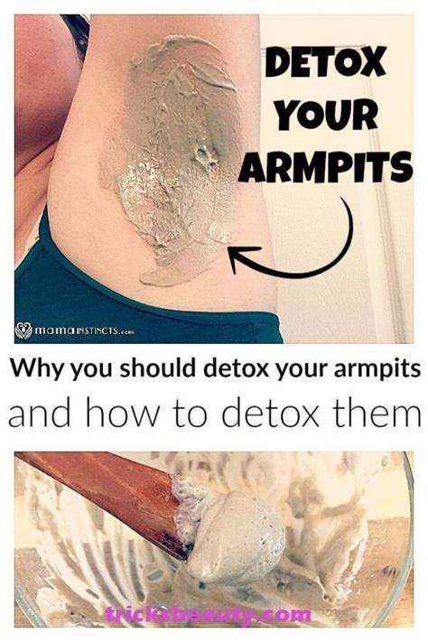 Why You Should Detox Your Armpits And How To Detox Them Detox Your