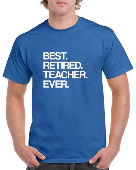 Maybe you would like to learn more about one of these? Best Retired Teacher Ever Shirt- Retirement Tshirt ...