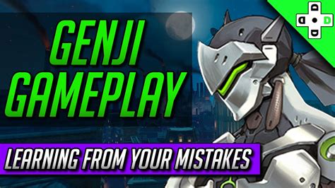Overwatch Genji Gameplay How To Learn From Your Mistakes Youtube