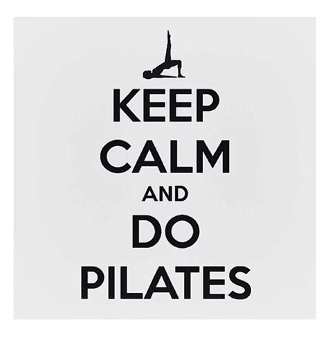 Keep Calm Pilates Pilates Training Pilates Workout Pilates Plus Le