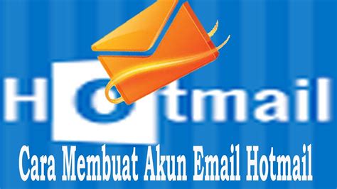 (a) aplikasi web, yang dapat diakses secara online via internet; Cara Membuat Akun Email Hotmail - Microsoft Akun - YouTube