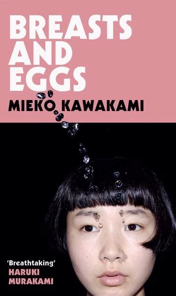 Review Breasts And Eggs By Mieko Kawakami Translating Women
