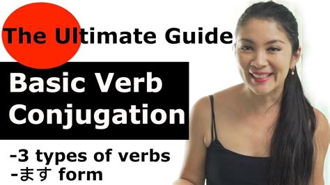 The Ultimate Guide How To Conjugate Japanese Verbs Re Uploaded Youtube