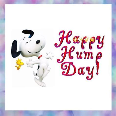 Snoopy Happy Hump Day Wednesday Wednesday Quotes Happy Wednesday Happy