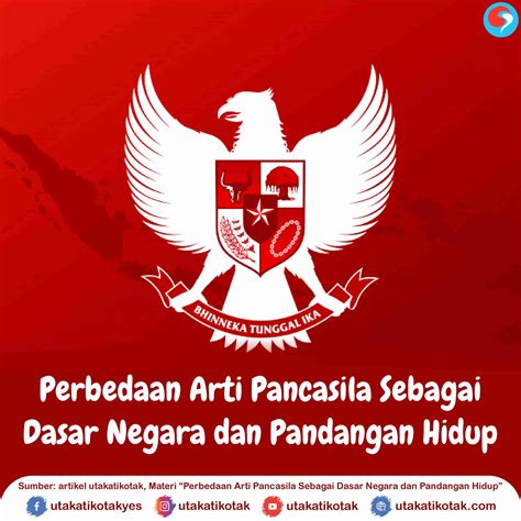 Perbedaan Makna Pancasila Sebagai Dasar Negara Dan Pandangan Hidup