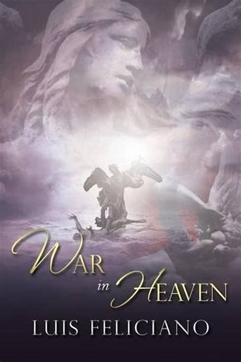 War In Heaven By Luis Feliciano English Paperback Book Free Shipping
