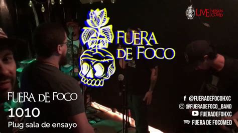 Fuera De Foco 1010 Live Session Version Covid 2020 Youtube