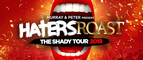 Here are the great funny witty n mean comebacks and roast lines. Haters Roast - The Shady Tour | QueerEvents.ca
