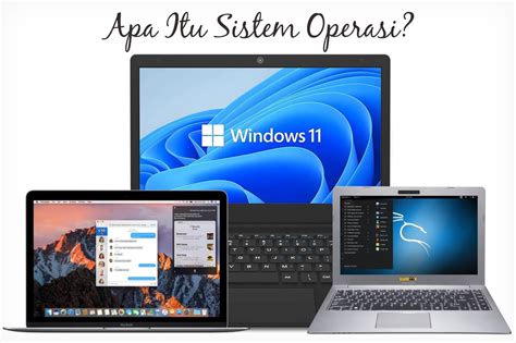 Apa Itu Sistem Operasi Perbedaan Antara Windows Linux Dan Macos