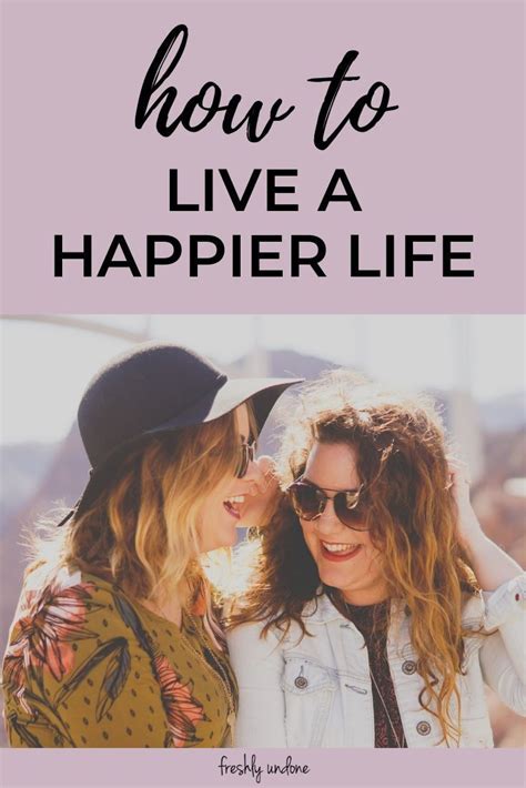 living a happier life really comes down to the thoughts you choose to think and how you decide