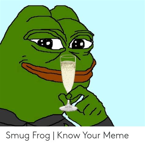 Smug Frog Know Your Meme Meme On Meme