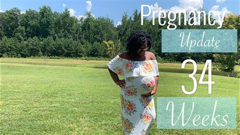 Pregnancy Update 34 Weeks Pregnant Youtube