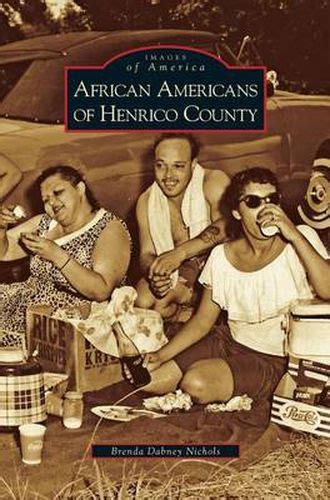 African Americans Of Henrico County Brenda Dabney Nichols 9781531643607 — Readings Books