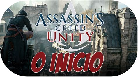 Detonado Assassin S Creed UNITY 01 O INICIO Gameplay Em Portugues X