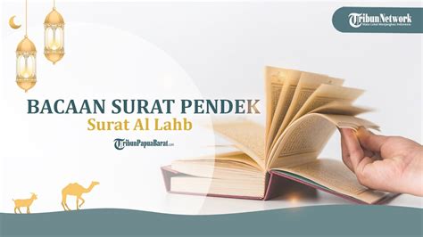 Bacaan Surat Al Lahab Ayat Lengkap Dengan Latin Dan Terjemahannya