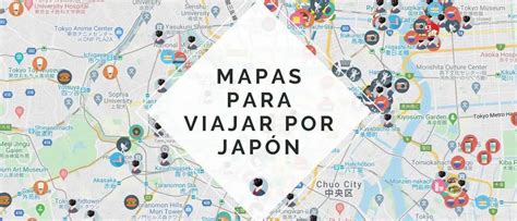 Mapas Para Viajar A Japón Y No Perderte Nada Japonismo