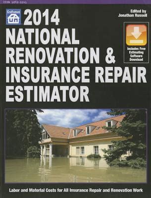 What is home renovation insurance? National Renovation & Insurance Repair Estimator by Jonathan Russell (Editor) - Alibris