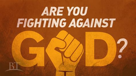 Are You Fighting Against God United Church Of God