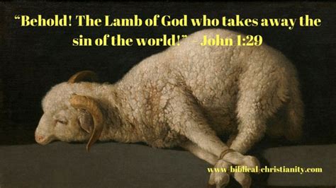 Jesus Christ Is The Passover Lamb Biblical Christianity