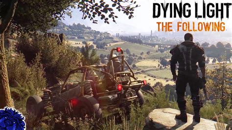A gameplay demo was released on 26 august 2015. DYING LIGHT THE FOLLOWING : BUGGY GAMEPLAY ! - YouTube