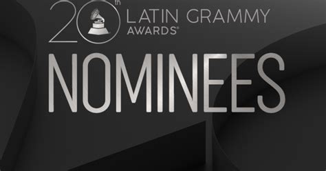 lista completa de nominados a la entrega 20 del latin grammy