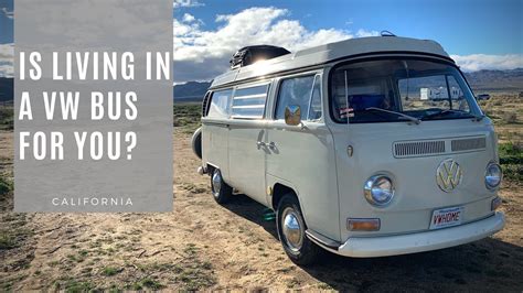 Van Life Pros And Cons Of Living In A Vw Bus Youtube