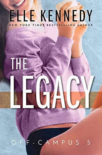 The Legacy Off Campus 9781990101069 Kennedy Elle Books