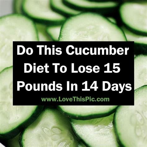 Do This Cucumber Diet To Lose 15 Pounds In 14 Days 14 Day Diet