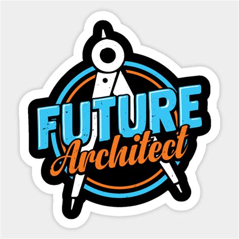 Future Architect Architecture Student T Future Architect Sticker