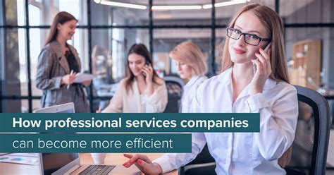 How To Increase The Efficiency Of Your Professional Services Business