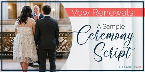 vow renewals a sample ceremony script wedding vows renewal vow renewals a sample ceremony