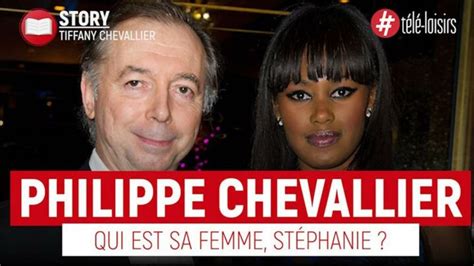 Philippe Chevallier Qui Est Sa Femme Tiffany Vid Os T L Loisirs