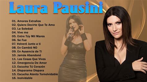 Laura Pausini Mejores Éxitos Mix Románticas 2022 Youtube
