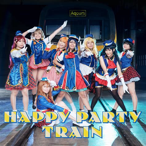 Happy Party Train Love Live Sunshine Aqours 3rd Single  Flickr