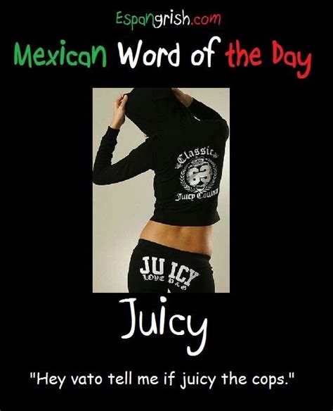The Mexican Word Of The Day Juicy