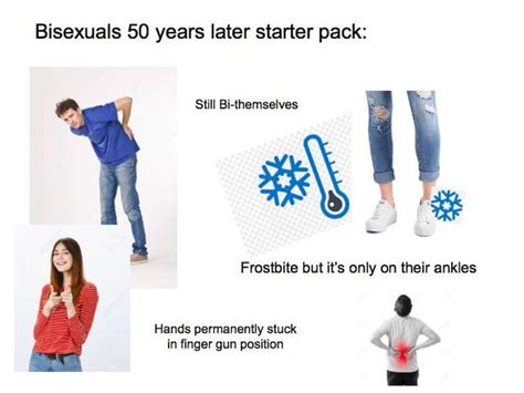 Bisexuals 50 Years Later Starter Pack Rstarterpacks