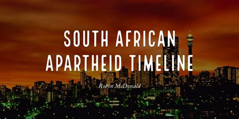 South African Apartheid Timeline
