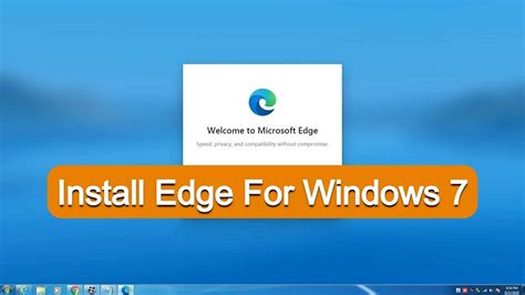 How To Download And Install Microsoft Edge On A Windows 7 Computer стал