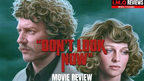 Dont Look Now Movie Review Youtube