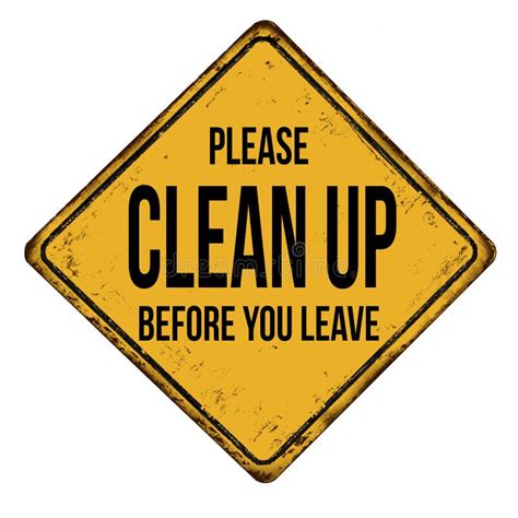 Please Clean Up Before You Leave Vintage Rusty Metal Sign Stock Vector