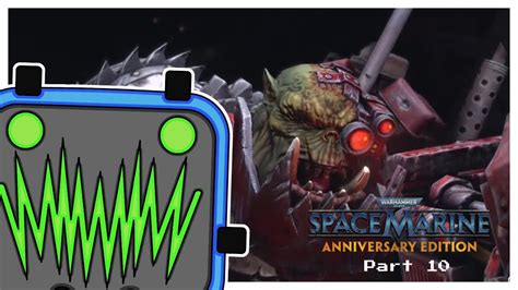 Warhammer 40000 Space Marine Cyber Shrek Is Dead Part 10 Youtube
