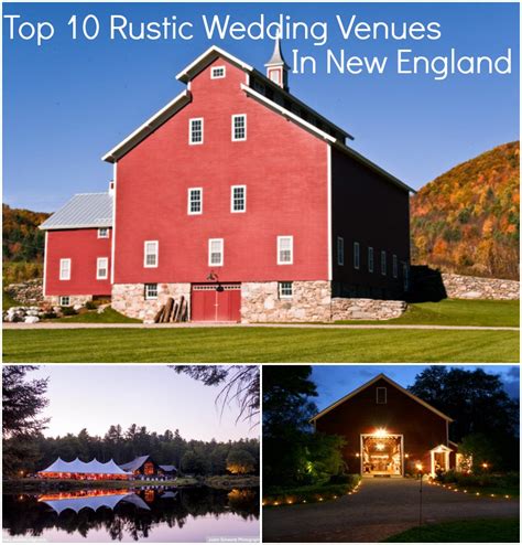Top 10 Rustic Wedding Venues In New England Rustic Wedding Chic