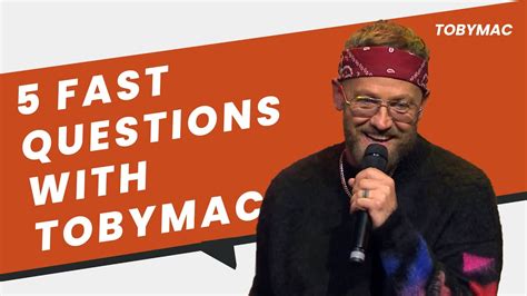 5 Fast Questions With Tobymac Youtube