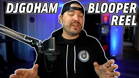 Djgoham Forgets How To Make Videos Blooper Clips Youtube