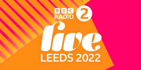 Bbc Radio 2 Live In Leeds Line Up Announced Totalntertainment