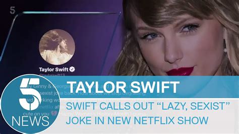 Taylor Swift Criticises Netflix For ‘deeply Sexist Joke After Latest Dating Jibe 5 News Youtube