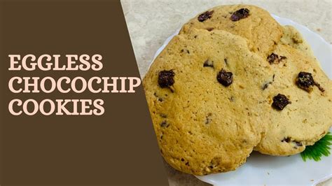 Easy Eggless Chocolate Chip Cookies चकलट चप ककज Kid s Favourite Baking Basics