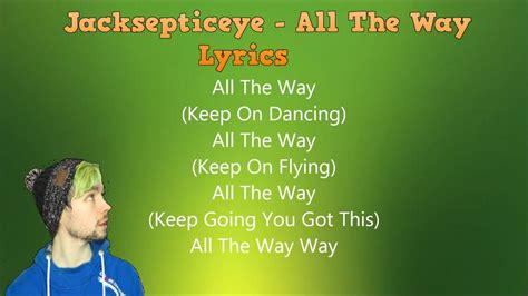 All The Way Jacksepticeye Lyrics Youtube