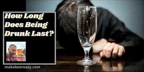 How Long Does Being Drunk Last 2024